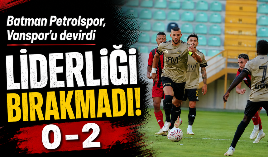 Batman Petrolspor, Vanspor’u iki golle geçti! 0-2