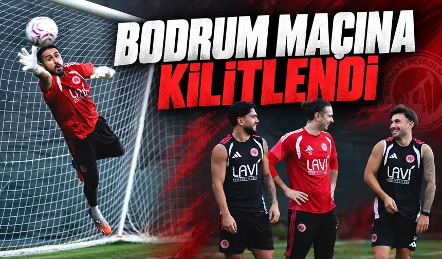 BODRUM MAÇINA KİLİTLENDİ