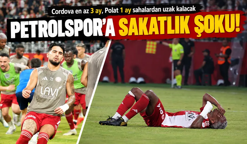 PETROLSPOR’A SAKATLIK ŞOKU!