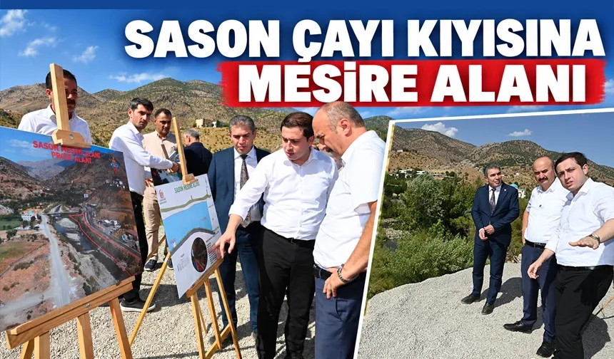 Beşiri’den sonra Sason’a da mesire alanı geliyor
