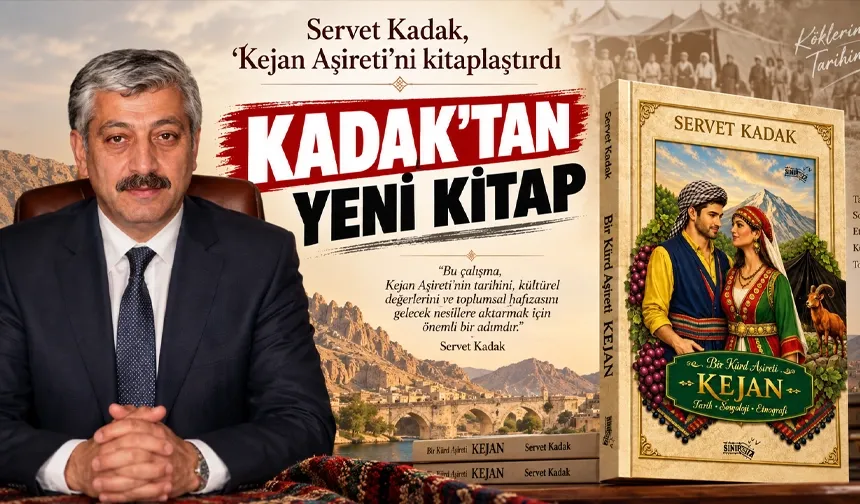 Servet Kadak, ‘Kejan Aşireti’ni kitaplaştırdı