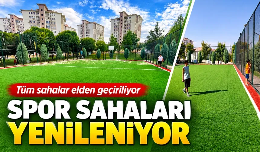 SPOR SAHALARI YENİLENİYOR