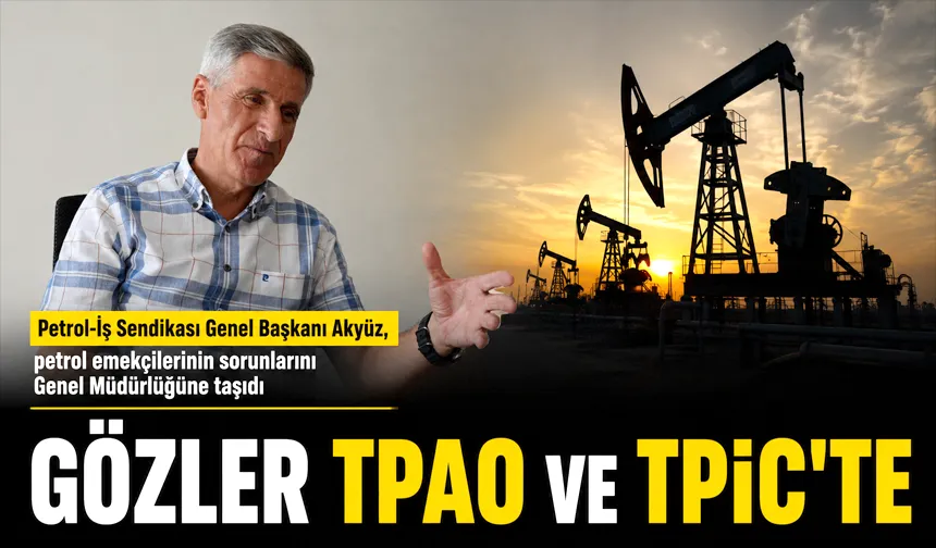 Akyüz, petrol emekçilerinin sorunlarını Genel Müdürlüğüne taşıdı