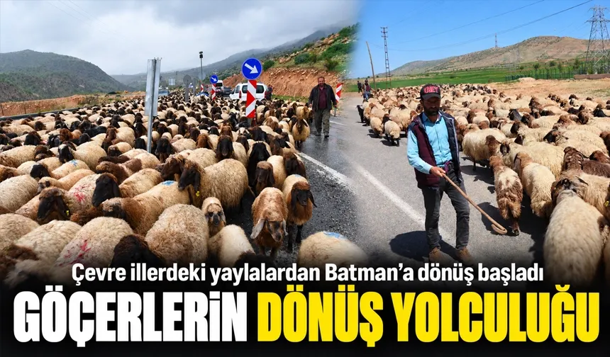 Çevre illerdeki yaylalardan Batman’a dönüş başladı