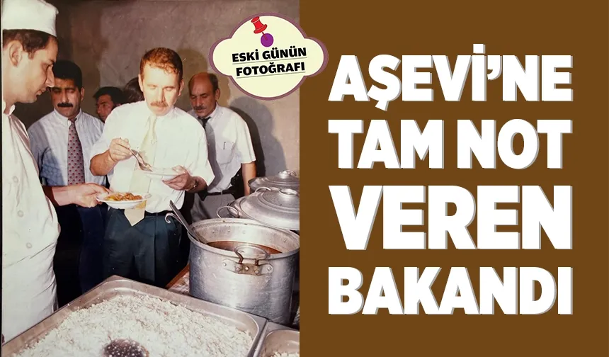 AŞEVİ’NE TAM NOT VEREN BAKANDI