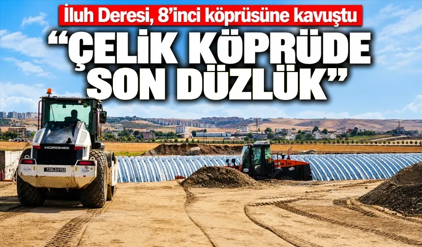 İluh Deresi, 8’inci köprüsüne kavuştu