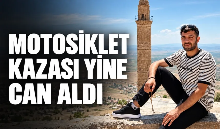 MOTOSİKLET KAZASI YİNE CAN ALDI