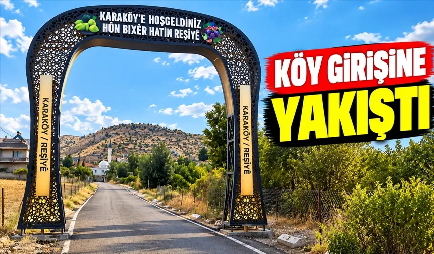KÖY GİRİŞİNE YAKIŞTI