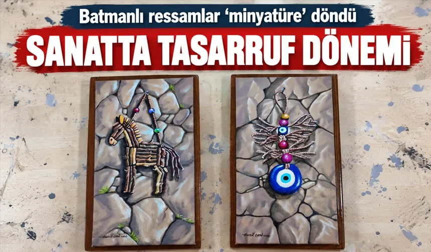 Batmanlı ressamlar ‘minyatüre’ döndü