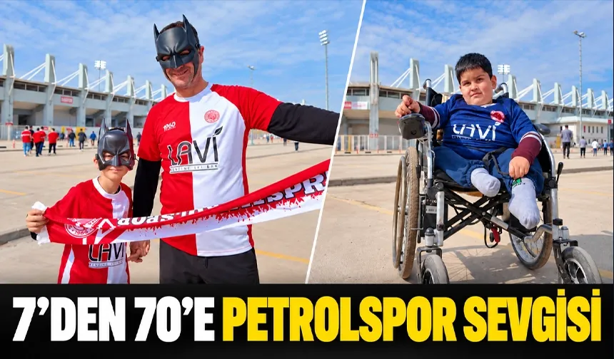 7’DEN 70’E PETROLSPOR SEVGİSİ