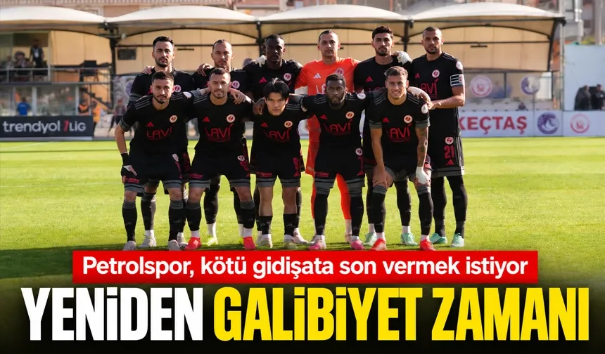 Petrolspor, kötü gidişata son vermek istiyor