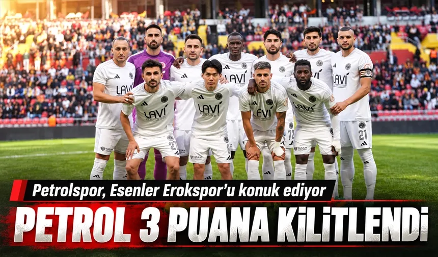 Petrolspor, Esenler Erokspor’u konuk ediyor