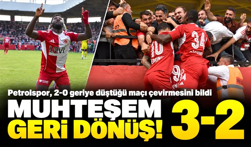 Petrolspor, 2-0 geriye düştüğü maçı çevirmesini bildi