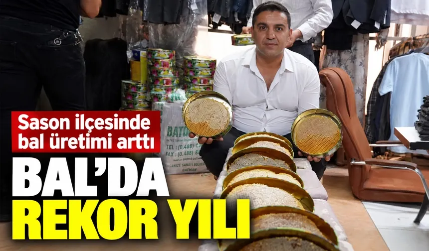 Sason ilçesinde bal üretimi arttı