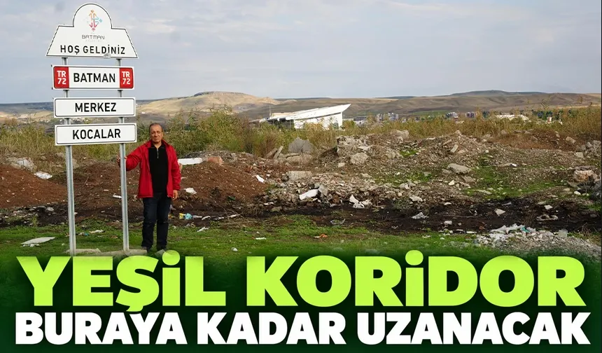 YEŞİL KORİDOR BURAYA KADAR UZANACAK